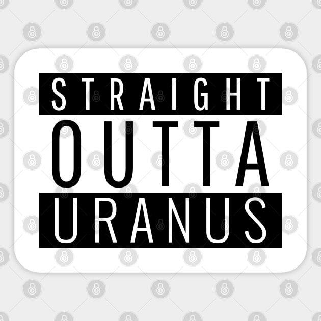 Straight Outta Uranus Sticker by ForEngineer